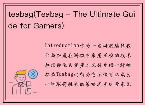teabag(Teabag - The Ultimate Guide for Gamers)